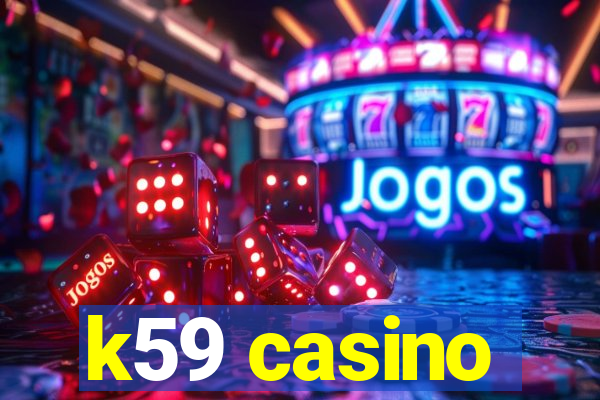 k59 casino