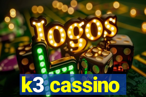 k3 cassino