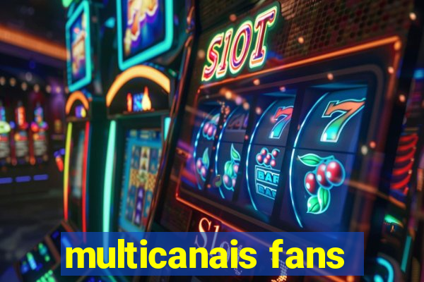 multicanais fans