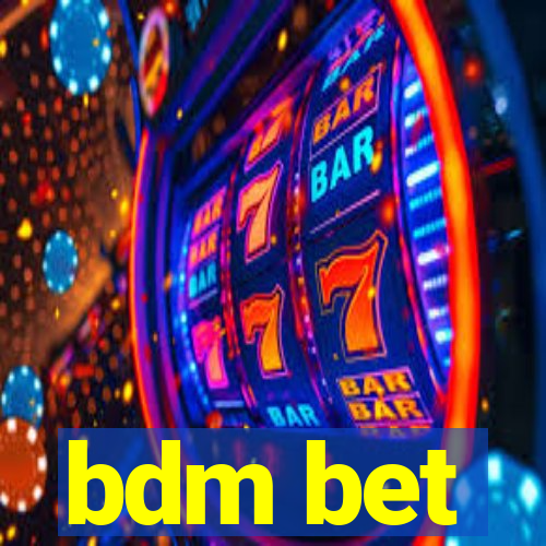 bdm bet