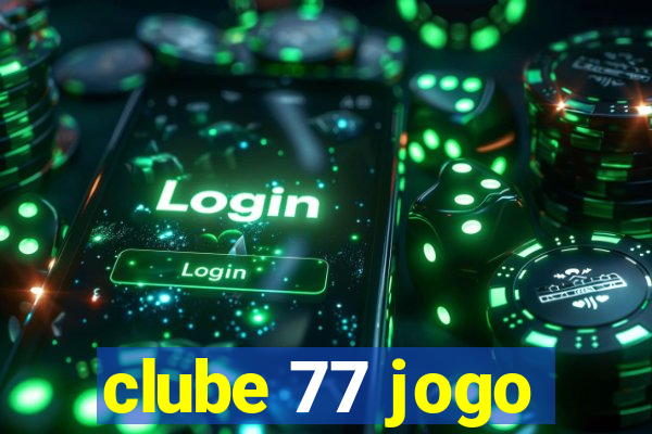 clube 77 jogo