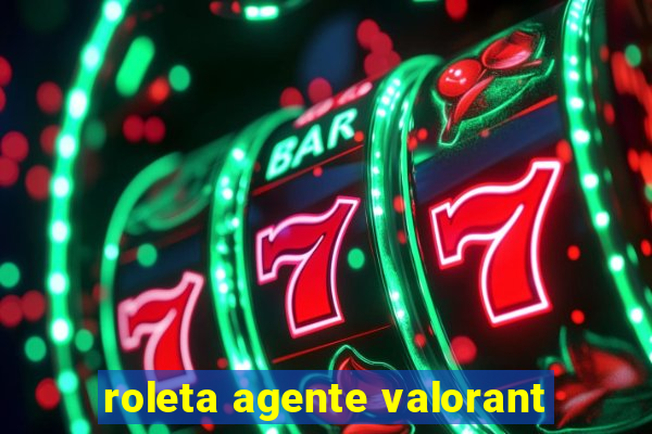 roleta agente valorant