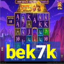 bek7k