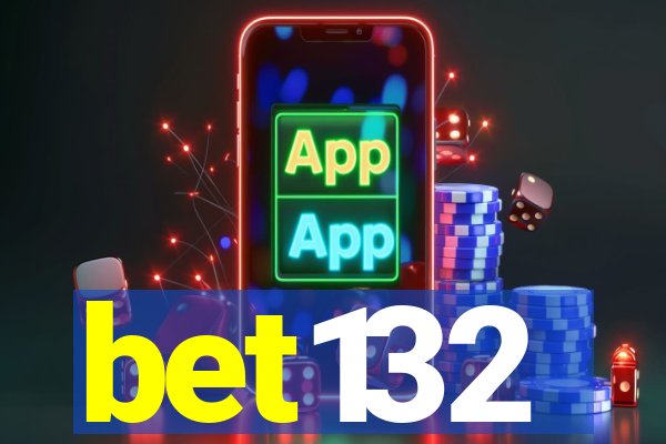 bet132