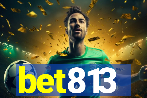 bet813