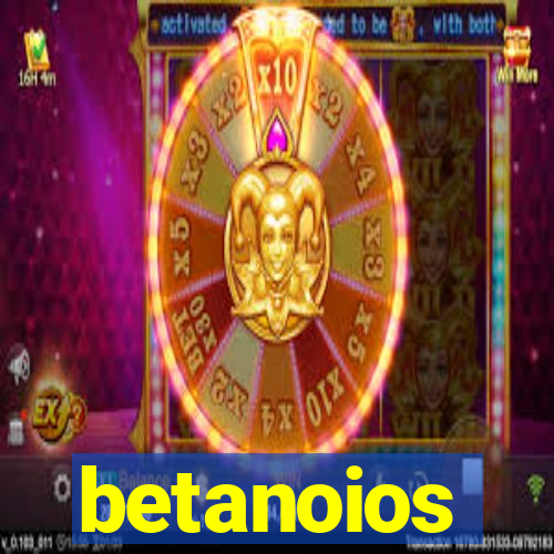 betanoios