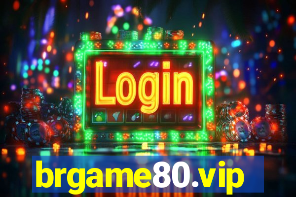 brgame80.vip