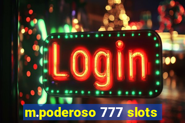 m.poderoso 777 slots