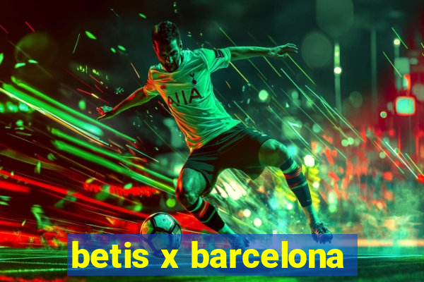 betis x barcelona