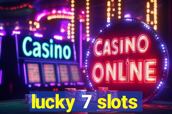 lucky 7 slots