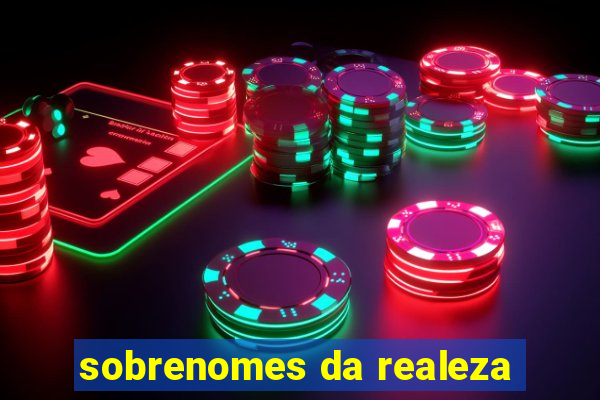 sobrenomes da realeza