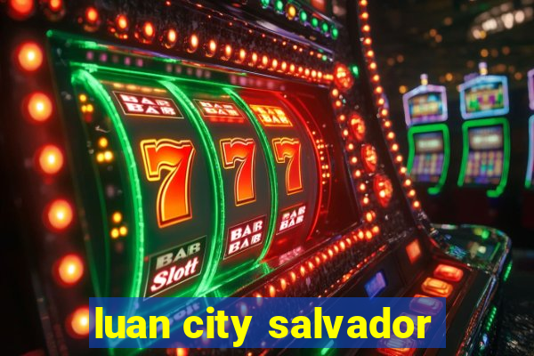 luan city salvador