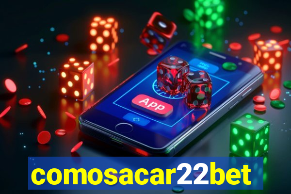 comosacar22bet