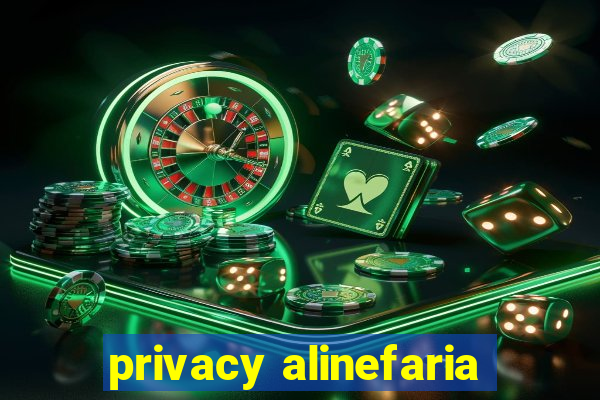 privacy alinefaria