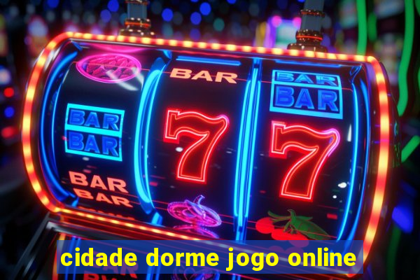 cidade dorme jogo online