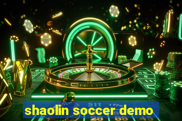 shaolin soccer demo