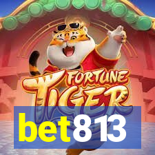 bet813