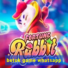 betok game whatsapp