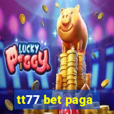 tt77 bet paga