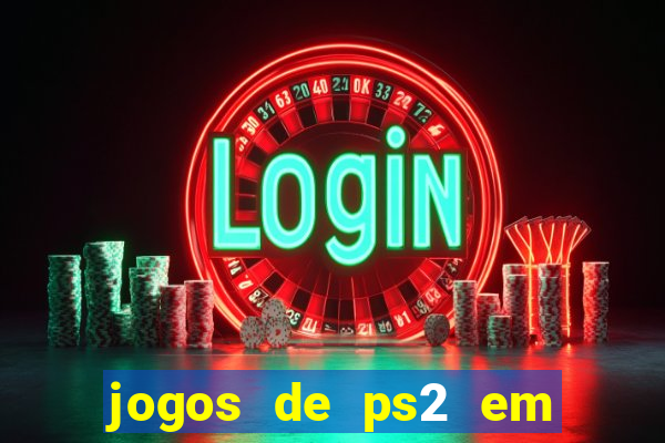 jogos de ps2 em formato iso