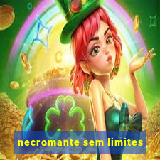 necromante sem limites