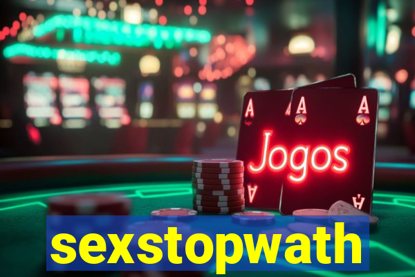 sexstopwath