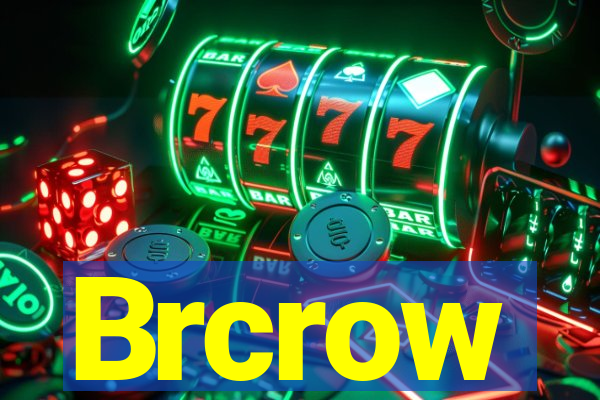 Brcrow