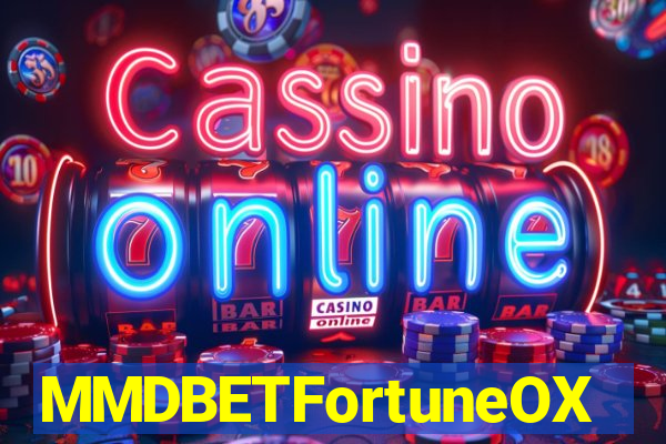 MMDBETFortuneOX