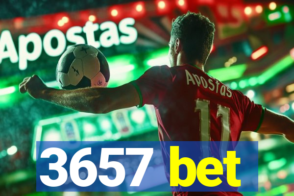 3657 bet
