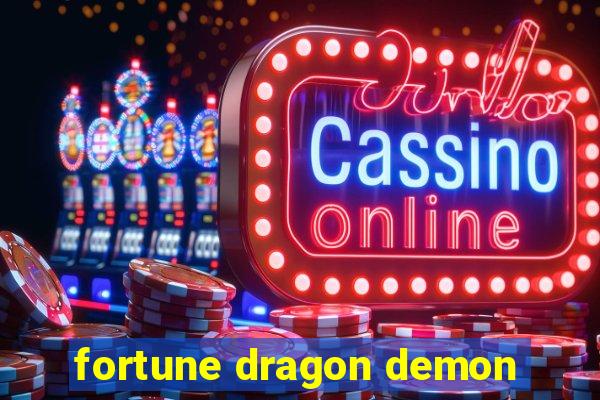 fortune dragon demon
