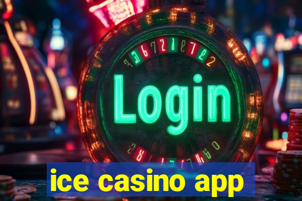 ice casino app