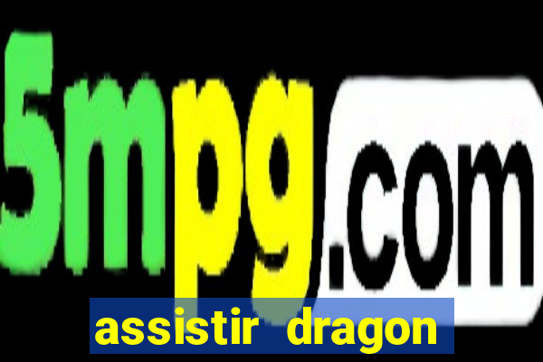 assistir dragon ball z kai