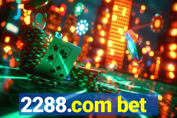 2288.com bet