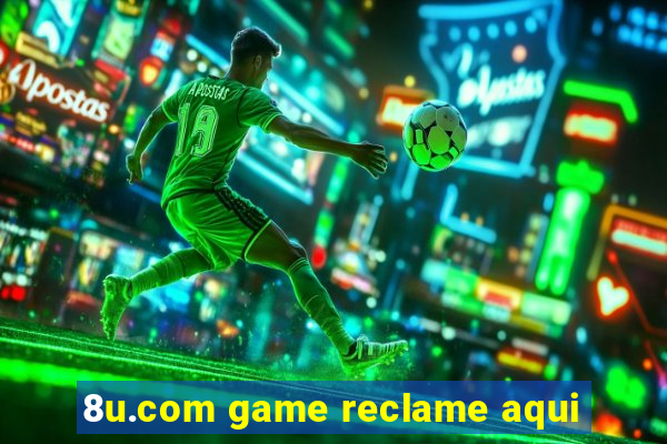 8u.com game reclame aqui