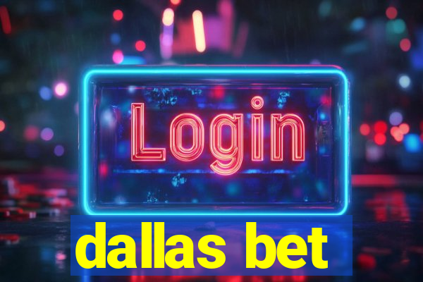dallas bet
