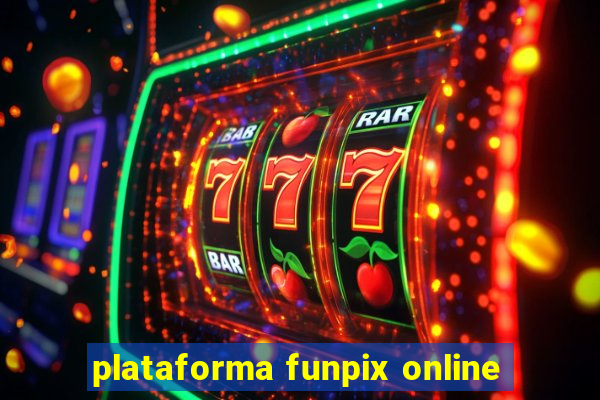 plataforma funpix online
