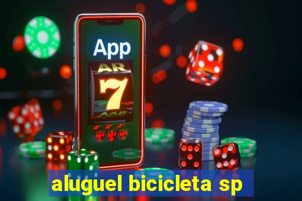 aluguel bicicleta sp