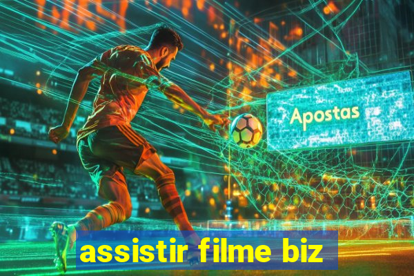 assistir filme biz