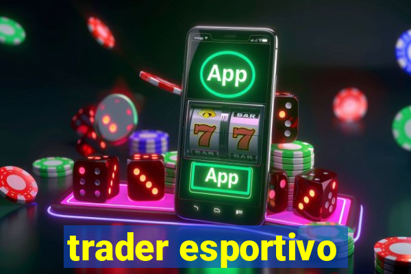 trader esportivo