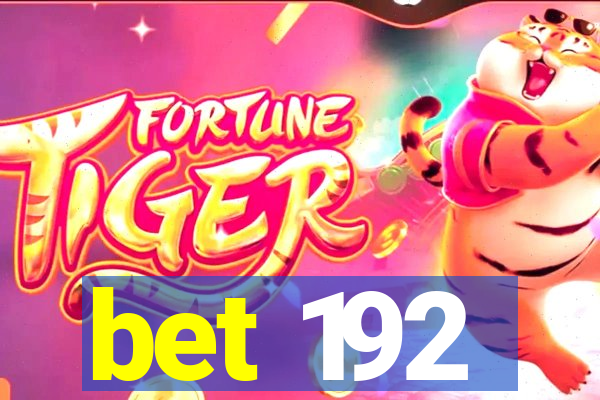 bet 192