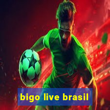 bigo live brasil