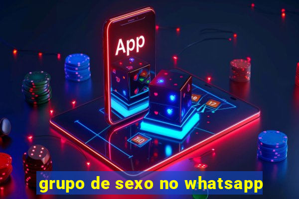 grupo de sexo no whatsapp