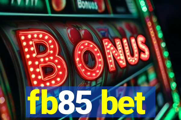 fb85 bet