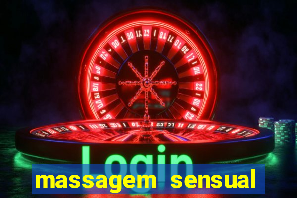 massagem sensual novo hamburgo