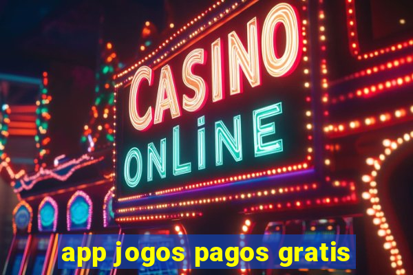 app jogos pagos gratis