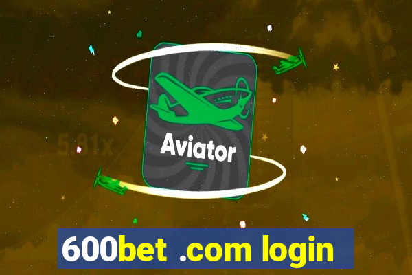 600bet .com login