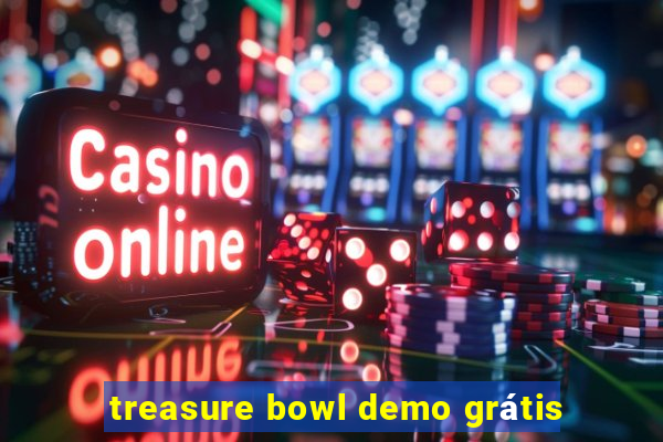 treasure bowl demo grÃ¡tis