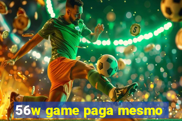 56w game paga mesmo