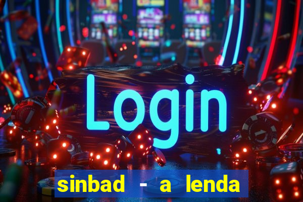 sinbad - a lenda dos sete mares filme completo dublado