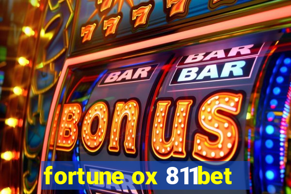 fortune ox 811bet